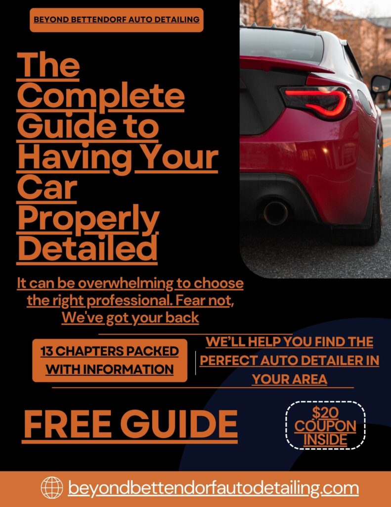 The Complete Guide to Having Your Car Properly Detailed in Bettendorf